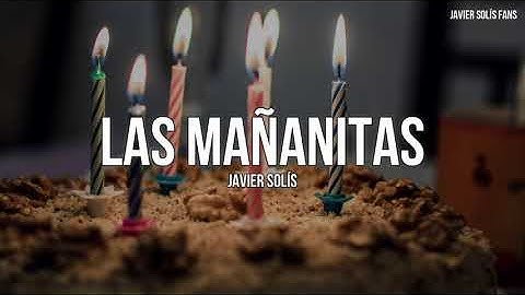 Javier Solís - Las Mañanitas (Letra/Lyrics)