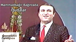 Məmmədbağır Bağırzadə - Qudalar