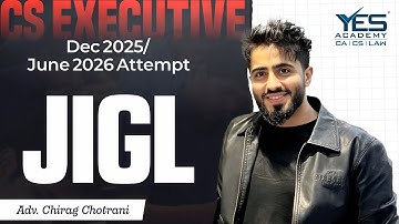 CS Executive JIGL Demo (Lec 1) Dec 25/ June 26 | Adv Chirag Chotrani
