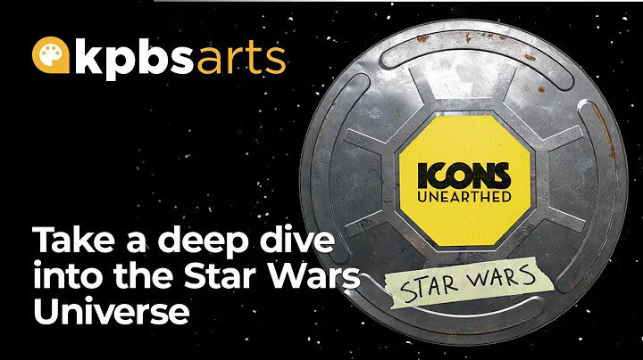 'Icons Unearthed: Star Wars' takes deep dive into ...