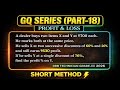 GQ Series Part-18 | RRB Profit &amp; Loss Hard Question PYQ 2026 🔥 |  A dealer buys two items X and Y at