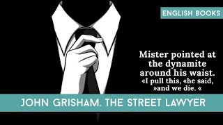 The Street Lawyer by John Grisham