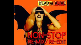 Dead Or Alive - Non Stop DJ Mix, part two. (2/2)