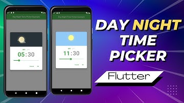 Flutter - Day Night Time Picker | Awesome Time Picker in Flutter [2022]