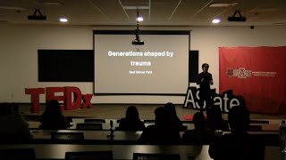 Generations shaped by trauma | Gael Gómez Plata | TEDxASUCQ