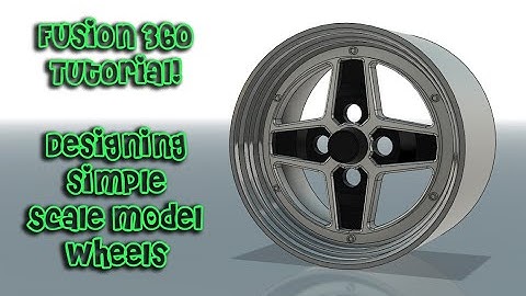How to make simple scale model wheels in Fusion 360