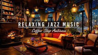 Rainy Night in Coffee Shop Ambience ☕ Instrumental Jazz Music & Soft Crackling Fireplace to Relaxing