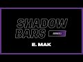 E. Mak - #ShadowBars [S1.EP10]: SBTV