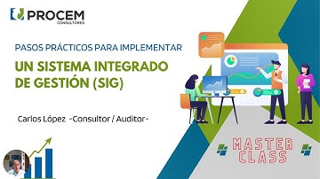 💠 Pasos para implementar un SIG (Sistema Integrado de Gestión) - #MiércolesdeMásterClass