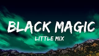 Little Mix - Black Magic Lyrics