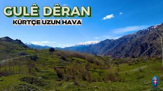 Gule Deran - Dengbêjê Dertli Duygulu Uzun Hava Köy Manzaralı.!