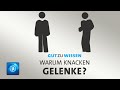 #gutzuwissen: Warum knacken Gelenke?