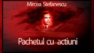 Mircea Stefanescu - Pachetul cu actiuni (1987)