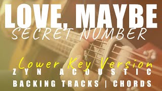 LOVE, MAYBE (Lower Key Ver.) - SECRET NUMBER | Business Proposal OST | Acoustic Karaoke | Chords Resimi