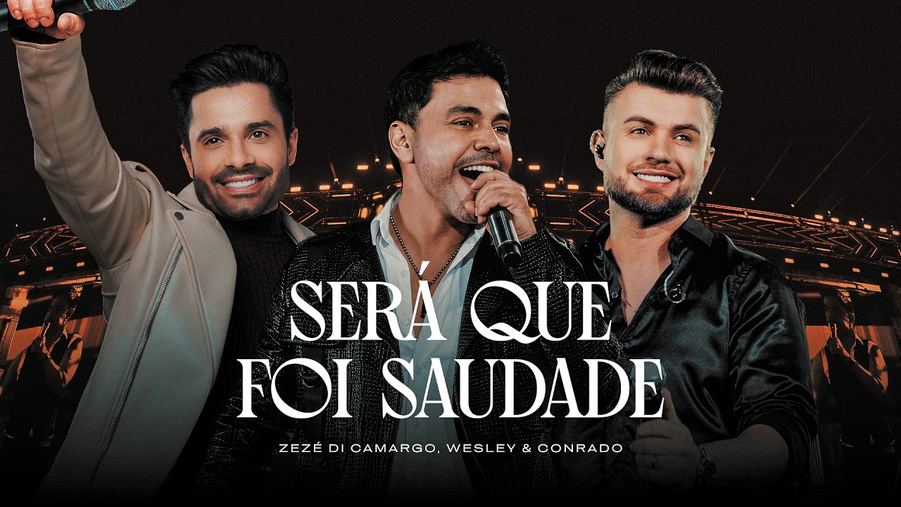 Wesley & Conrado, @ZEZEDICAMARGO  -  Será Que Foi Saudade?