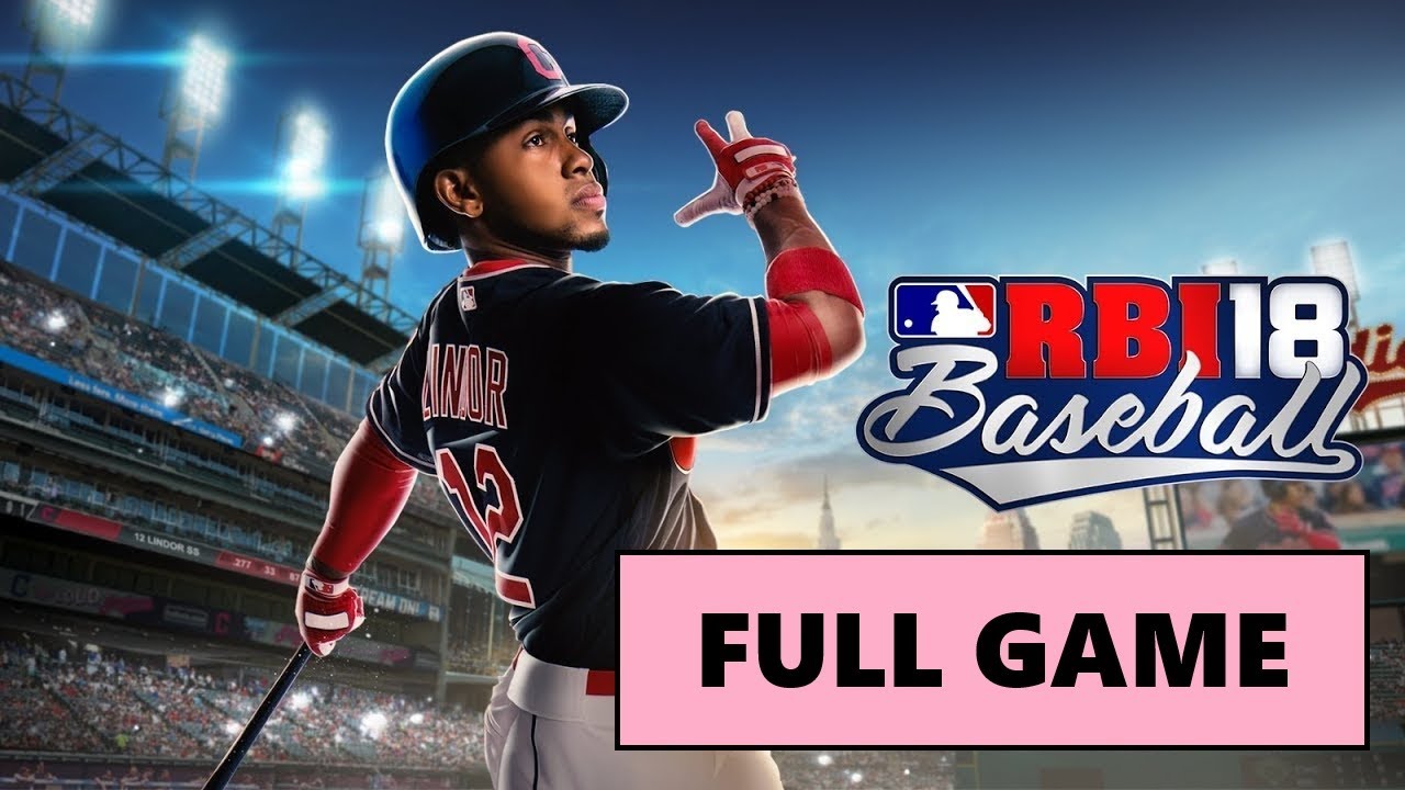 R.B.I. Baseball 18 [Full Game | No Commentary] PS4 - YouTube
