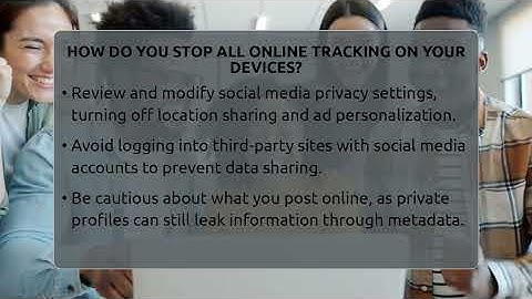 How Do You Stop All Online Tracking On Your Devices? - Everyday-Networking