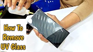 How to Remove UV Glass! Samsung S23 Ultra
