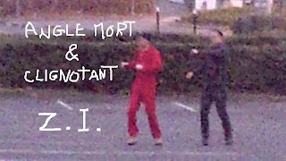 Angle Mort & Clignotant - Z.I. (Clip)