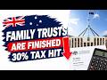 Family Trust Owners Are SCREWED — The 30% Trust Tax Explained