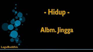 Video thumbnail of "[Lagu Buddhis] Hidup"