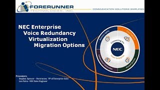 Forerunner & NEC Enterprise, Voice Redundancy, Virtualization & Migration Options