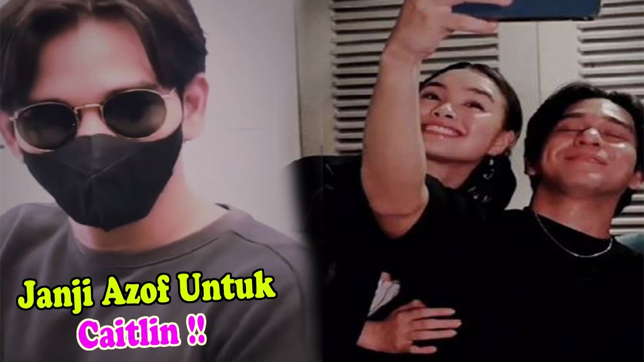 Janji Rangga Azof Untuk Caitlin YouTube