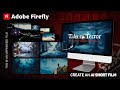 The Unfinished Film | Make An AI Short Film with Adobe Firefly