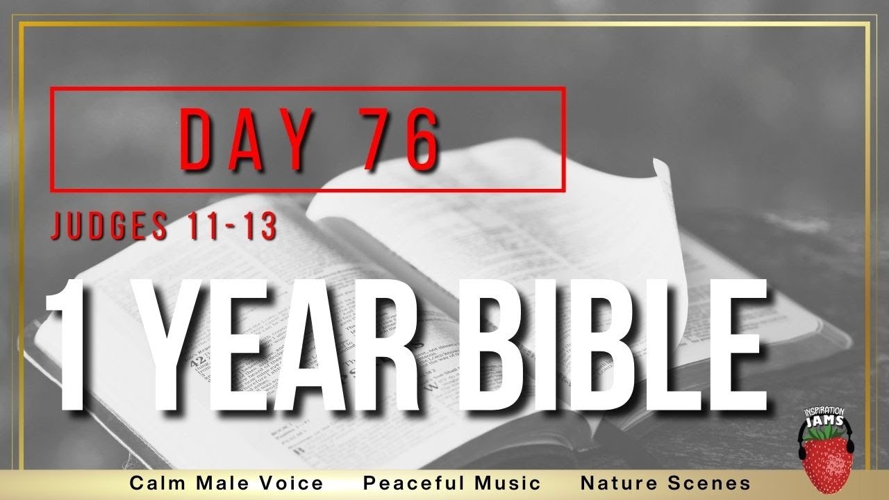 Day 76 | Judges Chapters 11-13 | NIV 1 Year Audio Bible - YouTube