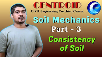 Soil Mechanics (Part - III) Consistency || KMC SAE 2023 // WBPSC JE 2022 // CENTROID CIVIL
