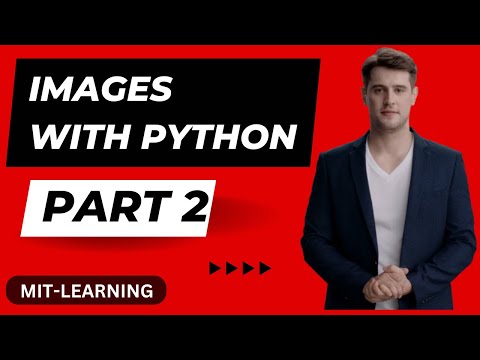 Images With Python: A Step-by-Step Guide - Part 2