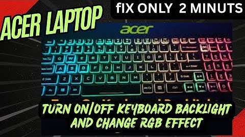 How to  On/Off RGB light on Acer alg gaming laptop.