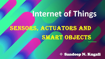 IoT | Sensors | Actuators | Smart Objects