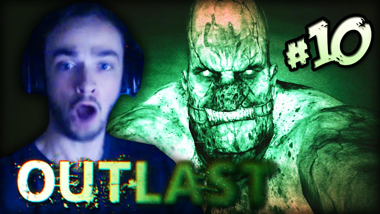 OUTLAST (SCARY) - Part #10 - "RUN FATTY!"