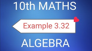 TN Class 10th Samacheer Maths | Example 3.32 | Chapter 3 Algebra  | New Syllabus