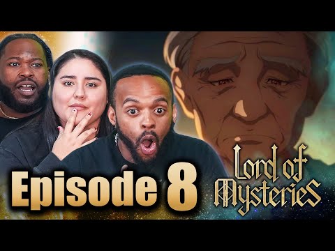 We Feel So Sorry For Him l Lord Of Mysteries Episode 8 First Time Reaction | 诡秘之主