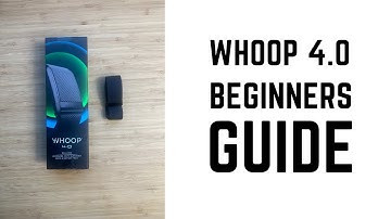 Whoop 4.0 - Complete Beginners Guide