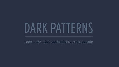 Dark Patterns: User Interfaces Designed to Trick People