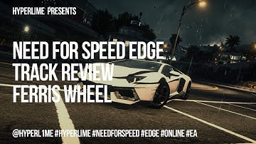 Track Review : Ferris Wheel - Need for Speed EDGE [2K - 60fps]