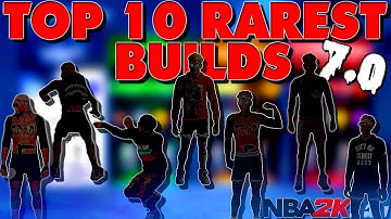 I PROMISE THESE ARE TOP 10 OF THE RAREST BUILDS PART 7 | NBA 2K20