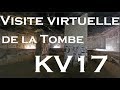 VISITE VIRTUELLE de la Tombe de Séthi 1er (KV17)