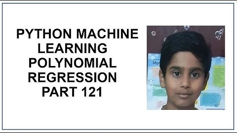 Python Machine Learning | Polynomial  Regression | R Squared | Prediction | Python tutorial 121