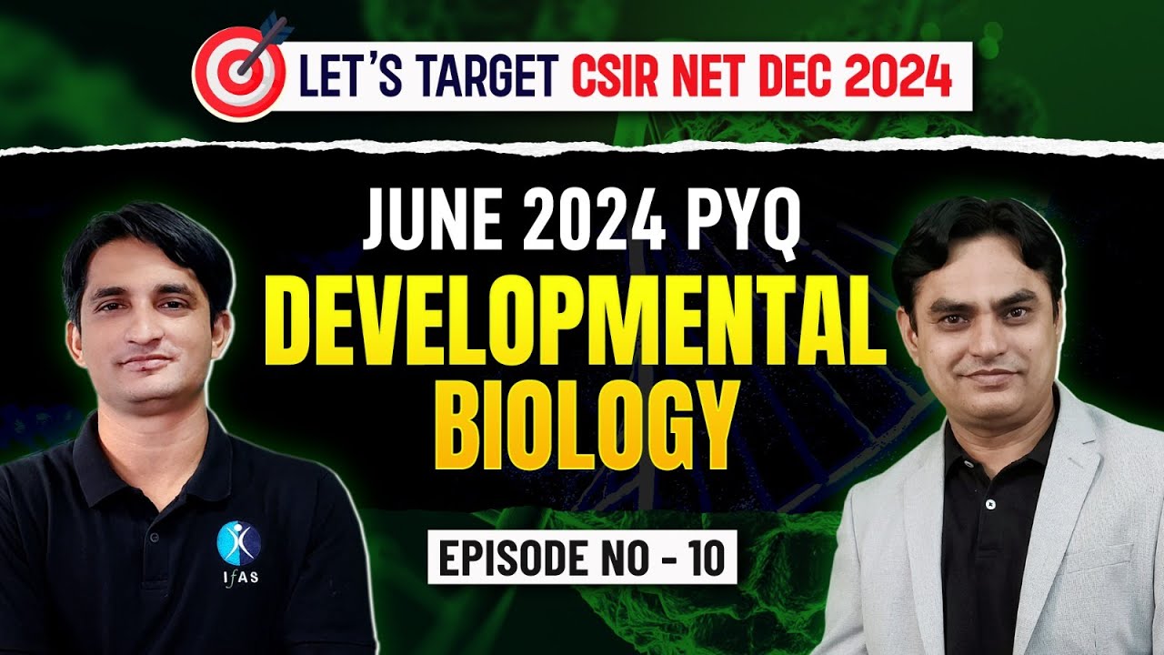 Unit 5 - Developmental Biology - CSIR NET Previous Year Question June ...
