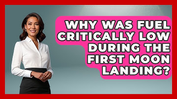 Why Was Fuel Critically Low During The First Moon Landing? - Firsts of the World