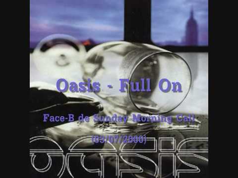 Oasis (+) Full On
