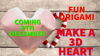 COMING 9TH DECEMBER MAKE A SMALL HEART FOR ANY OCCASSION OUT OF PAPER