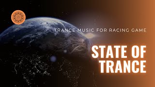 Sip of - State Of Trance - Trance Music For Racing Game