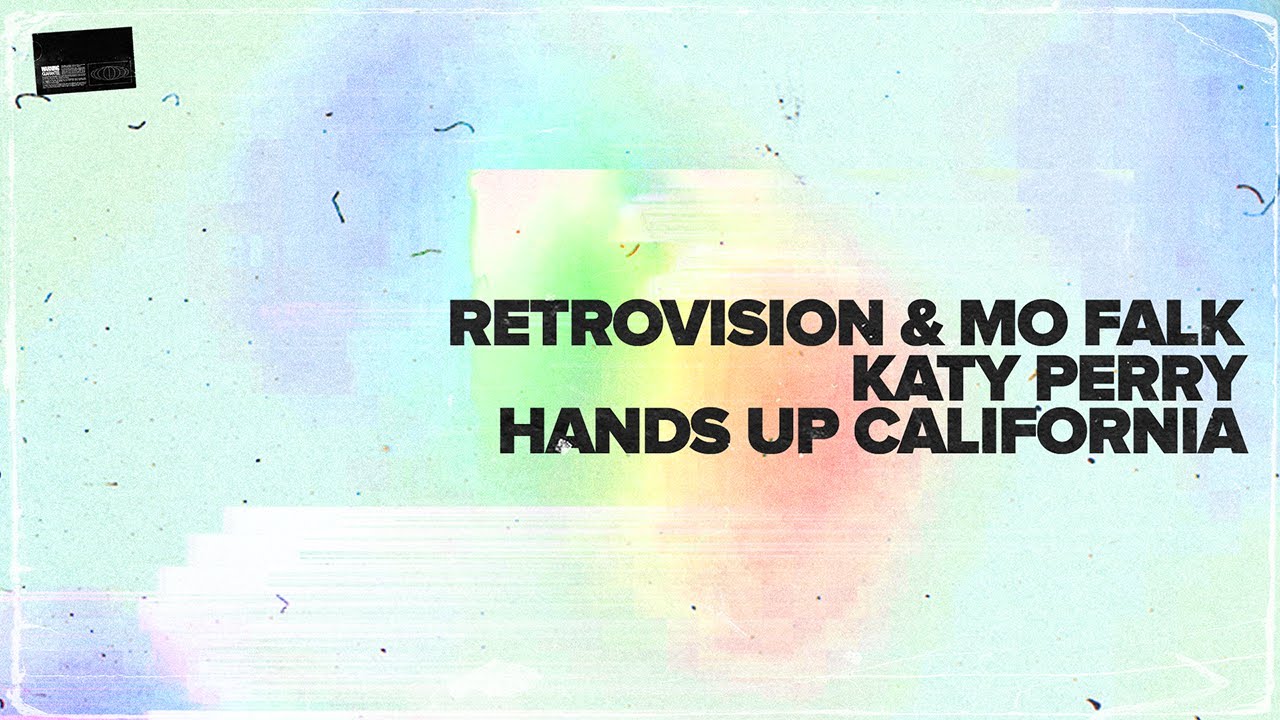 RetroVision & Mo Falk x Katy Perry - Hands Up California (Snoozy Edit)