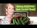 Making DELICIOUS Apple Zucchini Bread