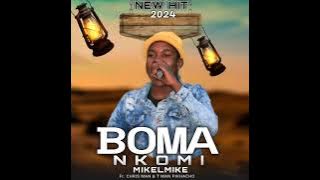 BOMA NKOMI  -_- HIT -_-  MIKELMIKE X CRIS MAN 2024